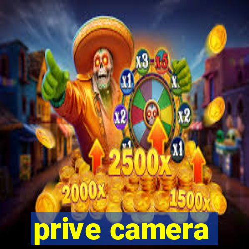 prive camera